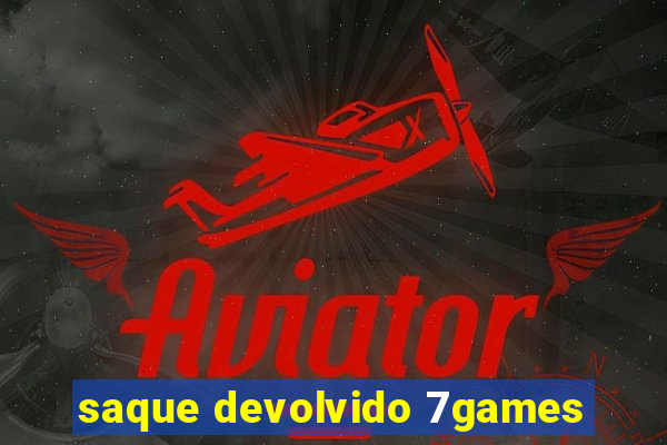 saque devolvido 7games